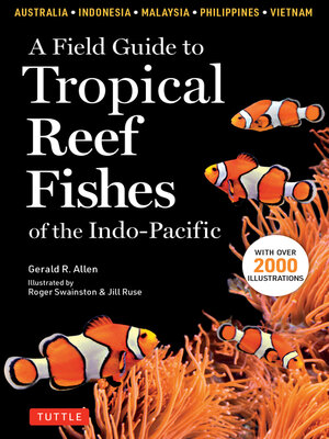 cover image of Field Guide to Tropical Reef Fishes of the Indo-Pacific